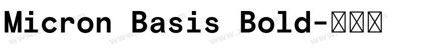 Micron Basis Bold字体转换